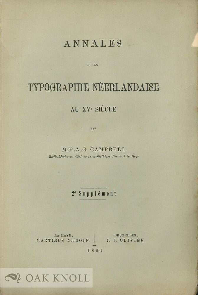 Order Nr. 76906 ANNALES DE LA TYPOGRAPHIE NEERLANDAISE AU XVe SIECLE, 2nd SUPPLEMENT. M-F-A-G Campbell.