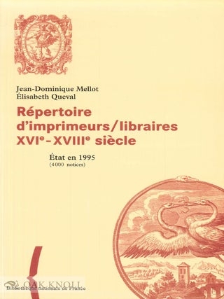 Order Nr. 77571 REPERTOIRE D'IMPRIMEURS/LIBRAIRES XVIe--XVIIIe SIECLE. Jean-Dominique...