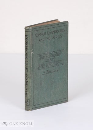 Order Nr. 78228 BOOKBINDING CRAFT AND INDUSTRY, AN OUTLINE OF ITS HISTORY DEVELOPMENT AND...