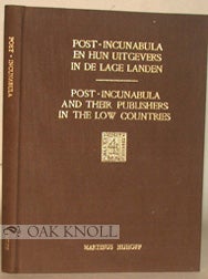 Order Nr. 78316 POST-INCUNABULA AND THEIR PUBLISHERS IN THE LOW COUNTRIES A SELECTION BASED ON...