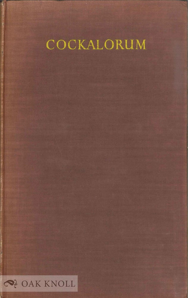 Order Nr. 78364 COCKALORUM, A SEQUEL TO CHANTICLEER AND PERTELOTE BEING A BIBLIOGRAPHY OF THE GOLDEN COCKEREL PRESS, JUNE 1943 - DECEMBER 1948.