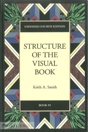 Order Nr. 78452 STRUCTURE OF THE VISUAL BOOK. Keith A. Smith
