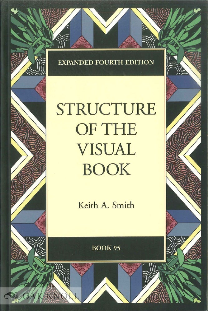 Order Nr. 78452 STRUCTURE OF THE VISUAL BOOK. Keith A. Smith.