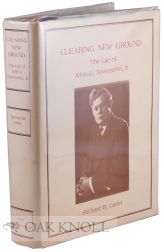Order Nr. 78733 CLEARING NEW GROUND, THE LIFE OF JOHN G. TOWNSEND, JR. Richard B. Carter