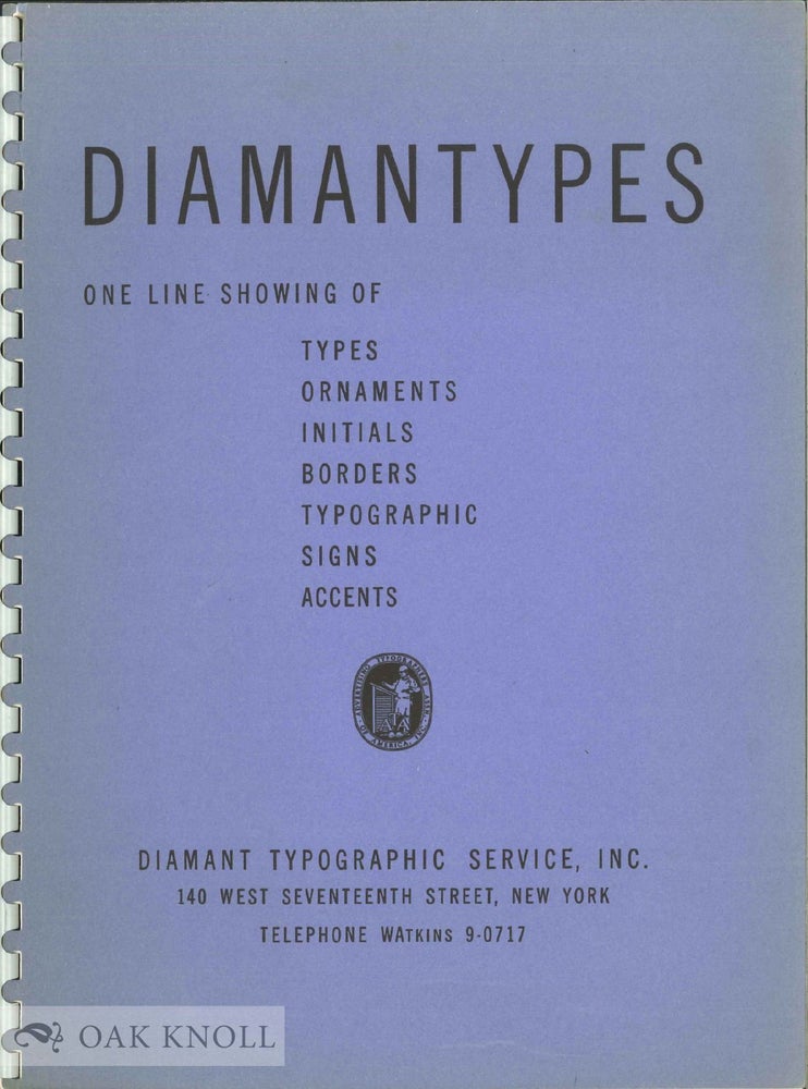 Order Nr. 78943 DIAMANTYPES, ONE LINE SHOWING OF TYPES, ORNAMENTS, INITIALS, BORDERS, TYPOGRAPHIC SIGNS, ACCENTS. Diamant.