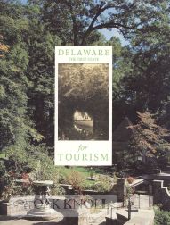 DELAWARE, THE FIRST STATE FOR TOURISM