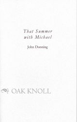 THAT SUMMER WITH MICHAEL. John Dunning.