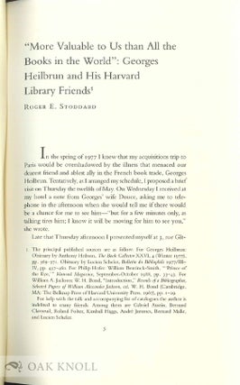 " MORE VALUABLE TO US THAN ALL THE BOOKS IN THE WORLD": GEORGES HEILBRUN AND HIS HARVARD LIBRARY FRIENDS.