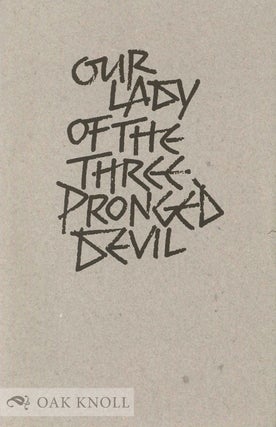 Order Nr. 79365 OUR LADY OF THE THREE PRONGED DEVIL. Clayton Eshelman
