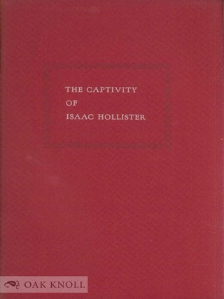 Order Nr. 79438 A BRIEF NARRATION OF THE CAPTIVITY OF ISAAC HOLLISTER, WHO WAS TAKEN BY THE...