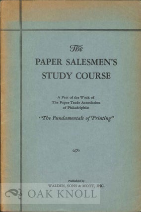 Order Nr. 79451 STUDY COURSE FOR PAPER SALESMEN, BEING LECTURES FROM THE PAPER SALEMEN'S STUDY...