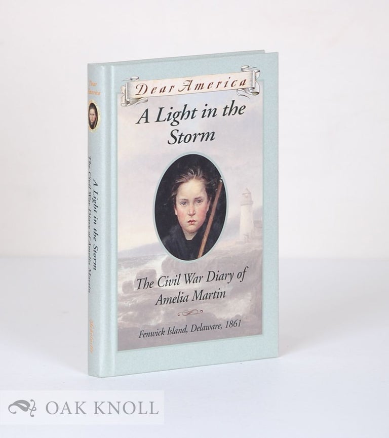 Order Nr. 79546 A LIGHT IN THE STORM. THE CIVIL WAR DIARY OF AMELIA MARTIN. Karen Hesse.