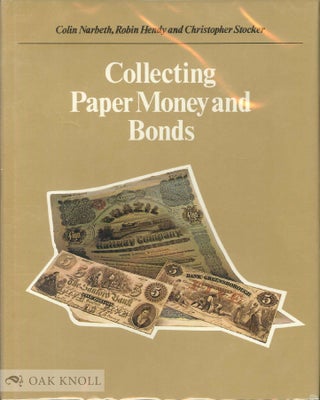 Order Nr. 79831 COLLECTING PAPER MONEY AND BONDS. Colin Narbeth, Christopher Stocker, Robin hendy