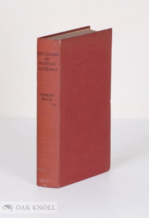 Order Nr. 79953 KEY BOOKS OF BRITISH AUTHORS 1600-1932. Andrew Block
