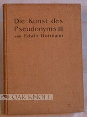 Order Nr. 80051 DIE KUNST DES PSEUDONYMS, 12 LITERARHISTORISCH-BIBLIOGRAPHISCHE ESSAYS. Edwin...