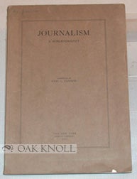 Order Nr. 80099 JOURNALISM, A BIBLIOGRAPHY. Carl L. Cannon