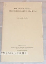 Order Nr. 80247 DIE ENTWICKLUNG DES DEUTSCHEN BUCHANDELS. Herbert G. Göpfert