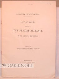 Order Nr. 80261 LIBRARY OF CONGRESS. A LIST OF WORKS RELATING TO THE FRENCH ALLIANCE IN THE...
