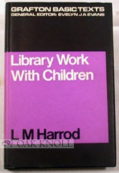 Order Nr. 80281 LIBRARY WORK WITH CHILDREN, WITH SPECIAL REFERENCE TO DEVELOPING COUNTRIES. Leonard M. Harrod.