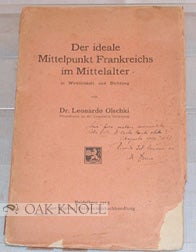 Order Nr. 80544 DER IDEALE MITTELPUNKT FRANKREICHS IM MITTELALTER IN WIRKLICHEIT UND DICHTUNG. Dr. Leonard Olschki.