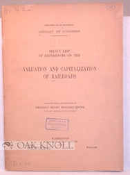 Order Nr. 80672 LIBRARY OF CONGRESS. SELECT LIST OF REFERENCES ON THE VALUATION AND...