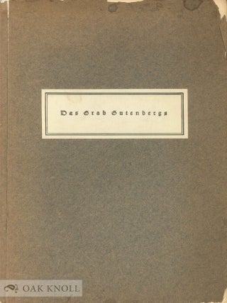 Order Nr. 80701 DAS GRAB GUTENBERGS. Aloys Ruppel