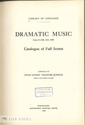 Order Nr. 80759 DRAMATIC MUSIC (CLASS M 1500, 1510, 1520). CATALOGUE OF FULL SCORES. O. G. T....