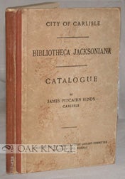 Order Nr. 80809 BIBLIOTHECA JACKSONIANA. CATALOGUE. James Pitcairn Hinds