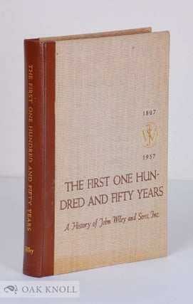 Order Nr. 80849 THE FIRST ONE HUNDRED AND FIFTY YEARS; A HISTORY OF JOHN WILEY AND SONS...