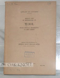 Order Nr. 80866 LIBRARY OF CONGRESS. SELECT LIST OF REFERENCES ON WOOL, WITH SPECIAL REFERENCE TO...