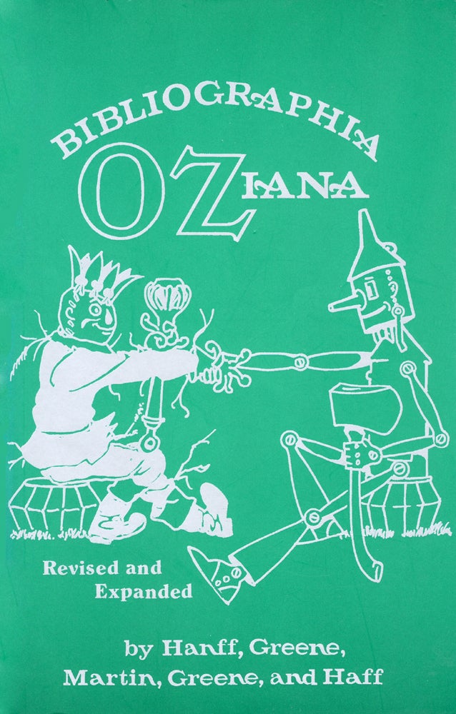 Order Nr. 86827 BIBLIOGRAPHIA OZIANA, A CONCISE BIBLIOGRAPHICAL CHECKLIST OF THE OZ BOOKS BY L. FRANK BAUM AND HIS SUCCESSORS. Peter E. Hanff, Douglas G. Greene.