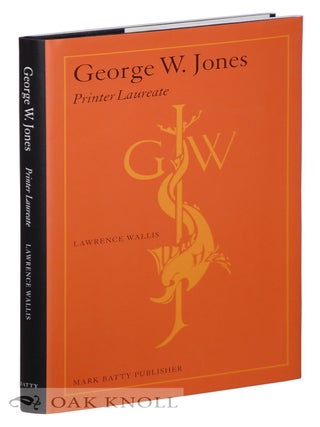 Order Nr. 86900 GEORGE W. JONES : PRINTER LAUREATE. Lawrence Wallis
