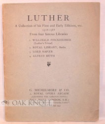 Order Nr. 87280 LUTHER A COLLECTION OF HIS FIRST AND EARLY EDITIONS, ETC
