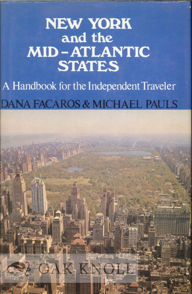 Order Nr. 87400 NEW YORK AND THE MID-ATLANTIC STATES, A HANDBOOK FOR THE INDEPENDENT TRAVELER. Dana Facaros, Michael Pauls.