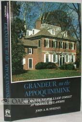 Order Nr. 87810 GRANDEUR ON THE APPOQUINIMINK, THE HOUSE OF WILLIAM CORBIT AT ODESSA, DELAWARE. John A. H. Sweeney.