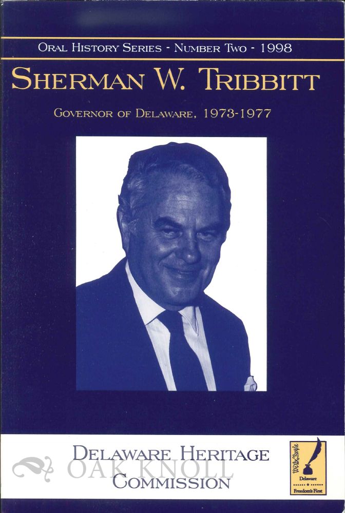 Order Nr. 87831 SHERMAN W. TRIBBITT, GOVERNOR OF DELAWARE, 1973-1977. Roger Martin.