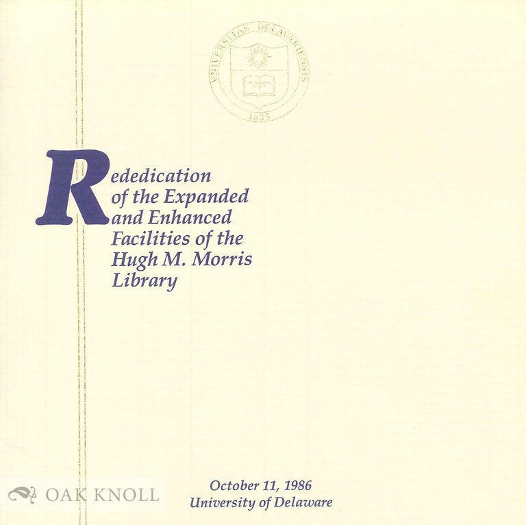 Order Nr. 87841 REDEDICATION OF THE EXPANDED AND ENHANCED FACILITIES OF THE HUGH M. MORRIS LIBRARY.