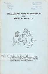 Order Nr. 87905 DELAWARE PUBLIC SCHOOLS AND MENTAL HEALTH, A DIGEST OF THE FINAL REPORT OF THE...