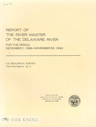 Order Nr. 88820 REPORT OF THE RIVER MASTER OF THE DELAWARE RIVER FOR THE PERIOD DECEMBER 1, 1989...