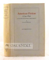 Order Nr. 88893 AMERICAN FICTION, A CONTRIBUTION TOWARD A BIBLIOGRAPHY. 1774-1850. Lyle H. Wright