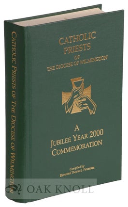 Order Nr. 89453 CATHOLIC PRIESTS OF THE DIOCESE OF WILMINGTON, A JUBILEE YEAR 2000 COMMEMORATION....