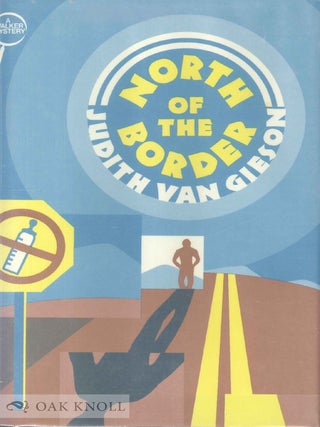 Order Nr. 89604 NORTH OF THE BORDER. Judith Van Gieson