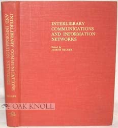 Order Nr. 90702 PROCEEDINGS OF THE CONFERENCE ON INTERLIBRARY COMMUNICATIONS AND INFORMATION NETWORKS. Joseph Becker.