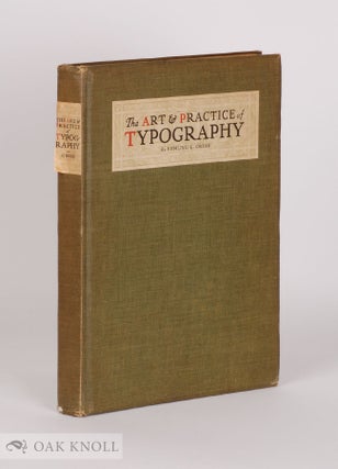 Order Nr. 90809 THE ART & PRACTICE OF TYPOGRAPHY, A MANUAL OF AMERICAN PRINTING. Edmund G. Gress