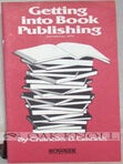 Order Nr. 91157 GETTING INTO BOOK PUBLISHING. Chandler B. Grannis