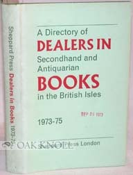Order Nr. 91165 A DIRECTORY OF DEALERS IN SECONDHAND AND ANTIQUARIAN BOOKS IN THE BRITISH ISLES, 1973-75.