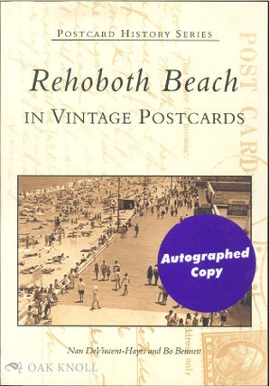 Order Nr. 91182 REHOBOTH BEACH IN VINTAGE POSTCARDS. Nan DeVincent-Hayes, Bo Bennett