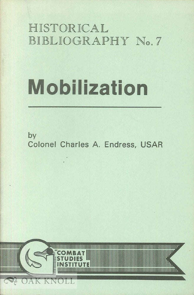 Order Nr. 91460 MOBILIZATION. Colonel Charles A. Endress.