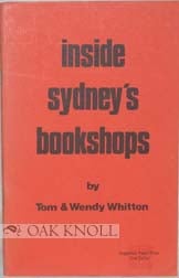 Order Nr. 91484 INSIDE SYDNEY'S BOOKSHOPS. Tom Whitton, Wendy.