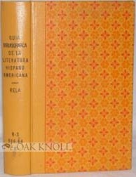 Order Nr. 91500 GUIA BIBLIOGRAFICA DE LA LITERATURA HISPANO AMERICANA. Walter Rela.